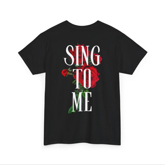 Official: ‘Sing To Me’ T-Shirt